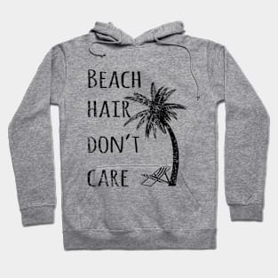 Beach Hair Don't Care Hoodie